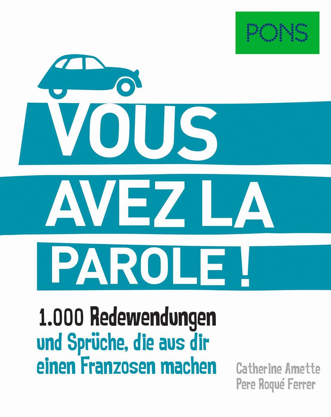 Cover: 9783125620841 | PONS Vous avez la parole! | Taschenbuch | PONS Redewendungen | Deutsch