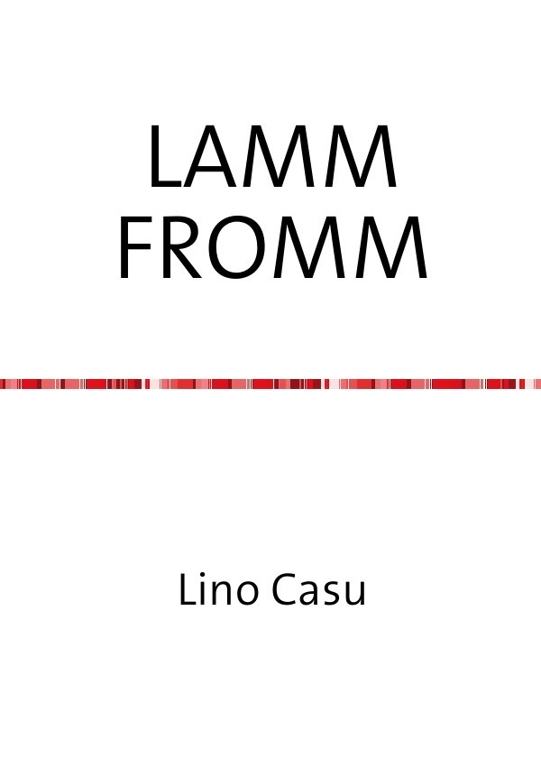 Cover: 9783745042047 | LAMMFROMM | Lino Philipp Casu | Taschenbuch | 64 S. | Deutsch | 2017