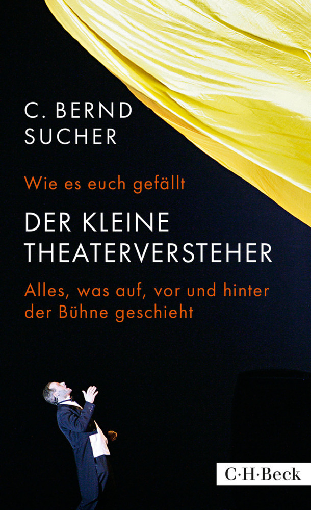 Cover: 9783406697234 | Wie es euch gefällt | C. Bernd Sucher | Taschenbuch | Klappenbroschur