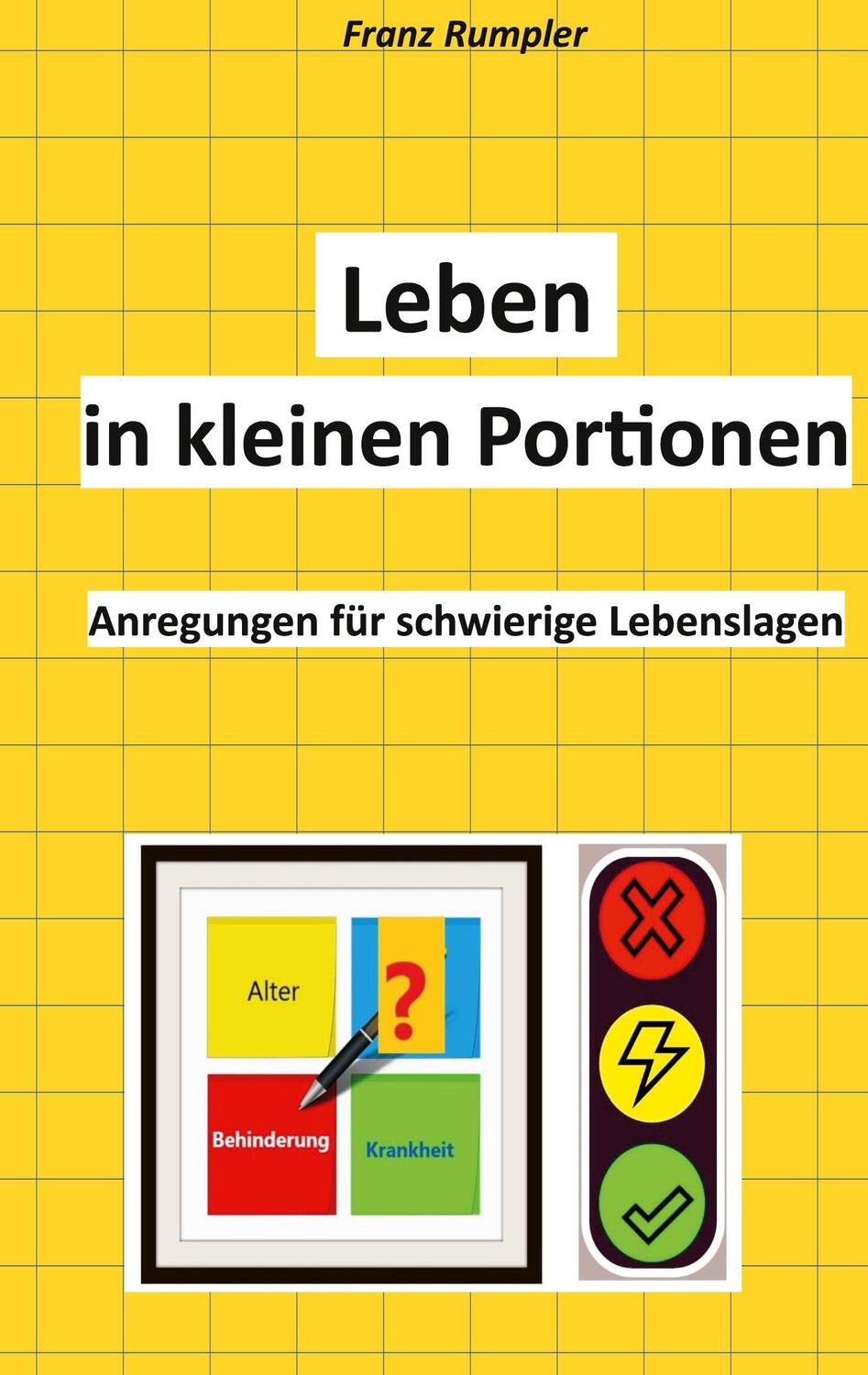 Cover: 9783758310577 | Leben in kleinen Portionen | Anregungen für schwierige Lebenslagen