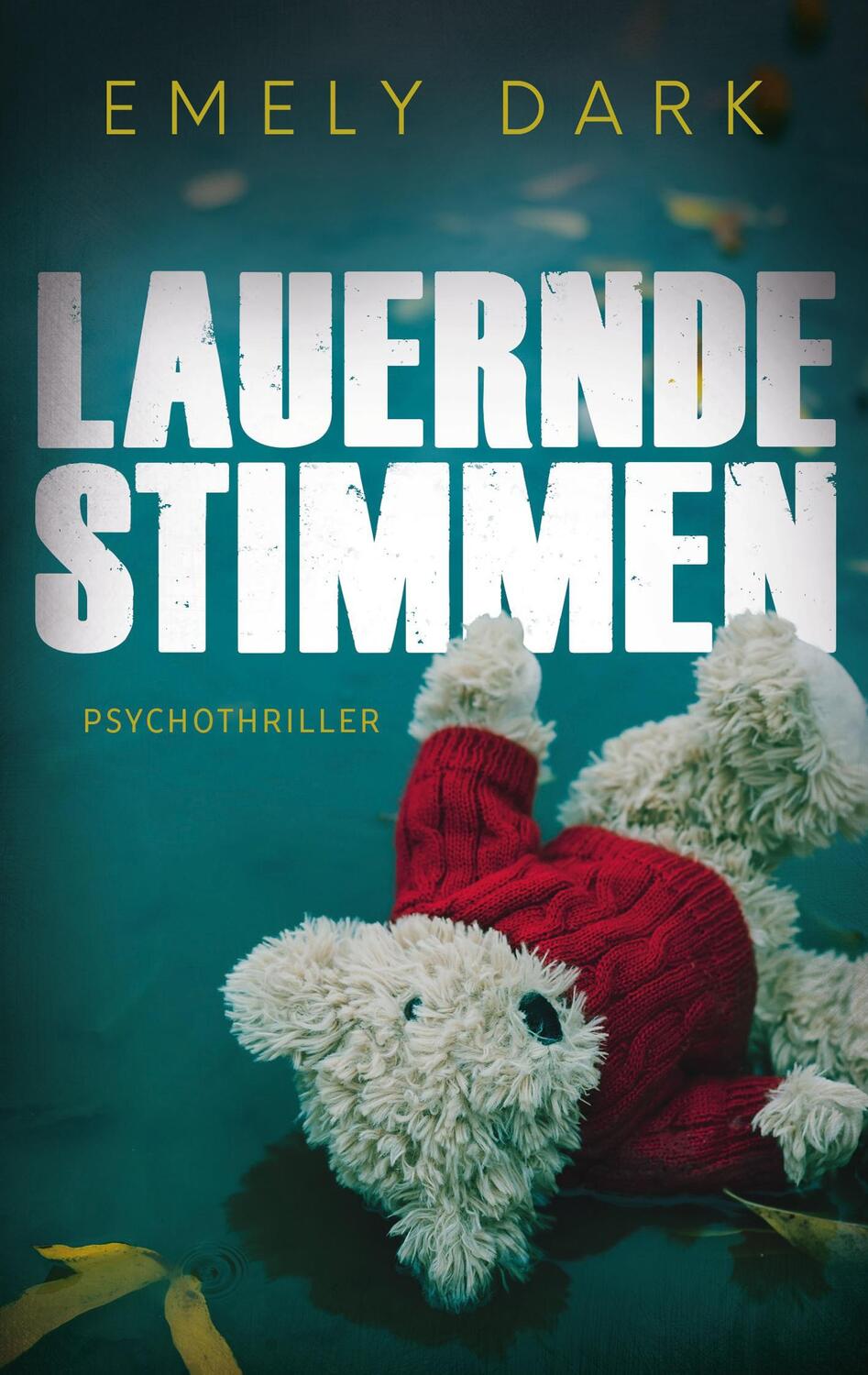 Cover: 9783753453071 | Lauernde Stimmen | Psychothriller | Emely Dark | Taschenbuch