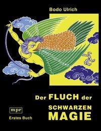 Cover: 9783831103348 | Der Fluch der schwarzen Magie | Bodo Ulrich | Taschenbuch | Paperback