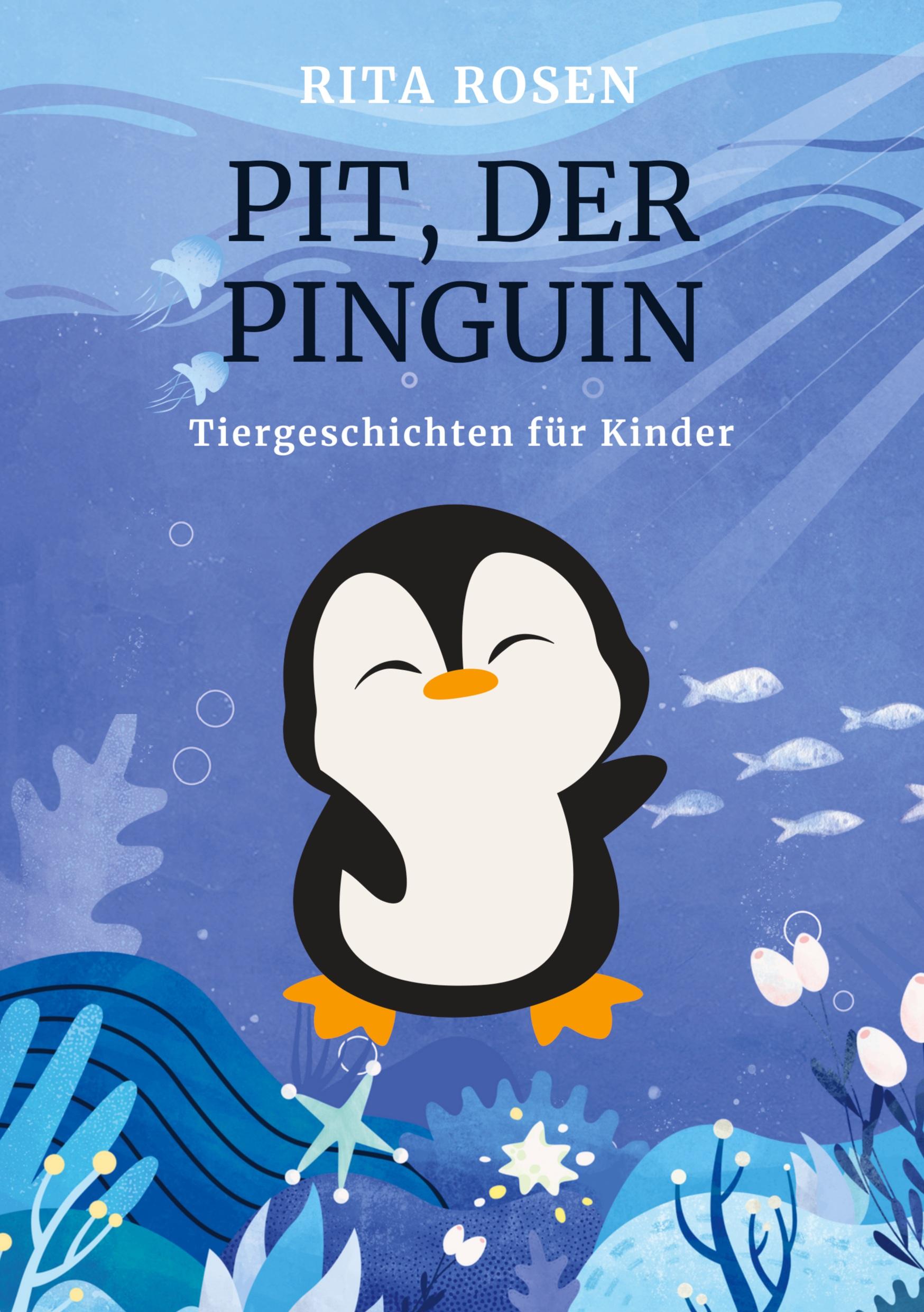 Cover: 9783759749284 | Pit, der Pinguin | Tiergeschichten für Kinder | Rita Rosen | Buch