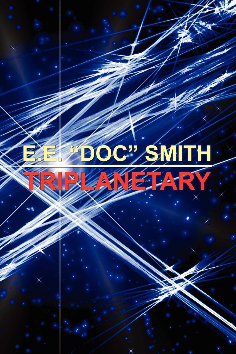 Cover: 9781434401014 | Triplanetary | E. E. Doc Smith | Taschenbuch | Paperback | Englisch