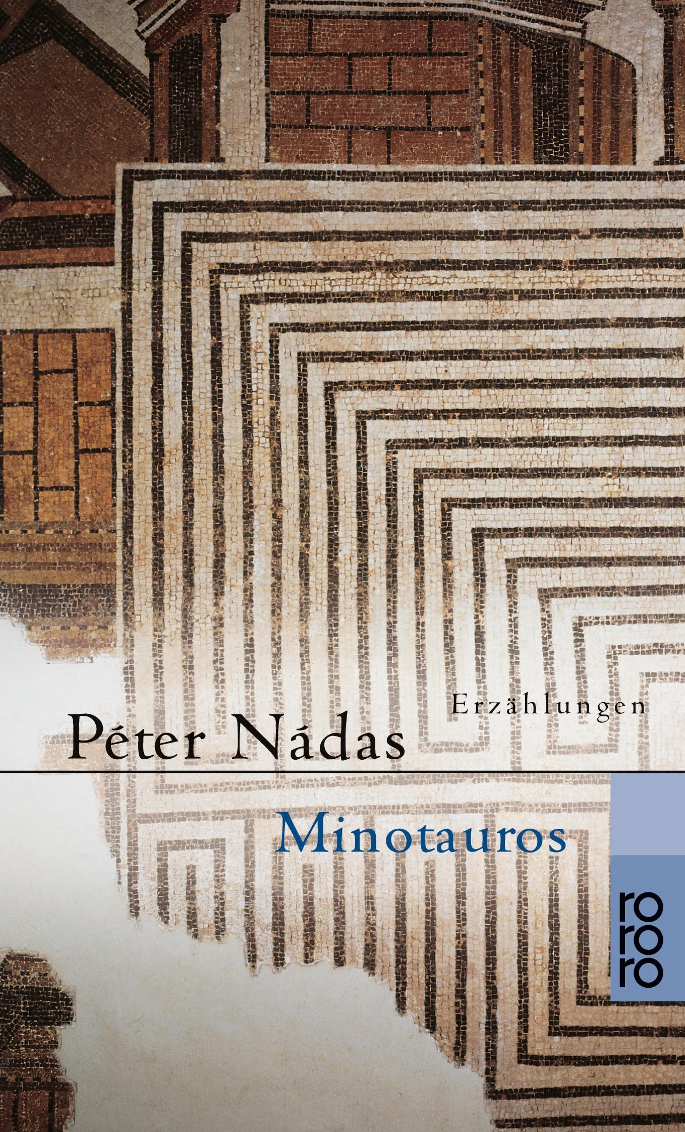 Cover: 9783499225802 | Minotauros | Péter Nádas | Taschenbuch | 304 S. | Deutsch | 1999