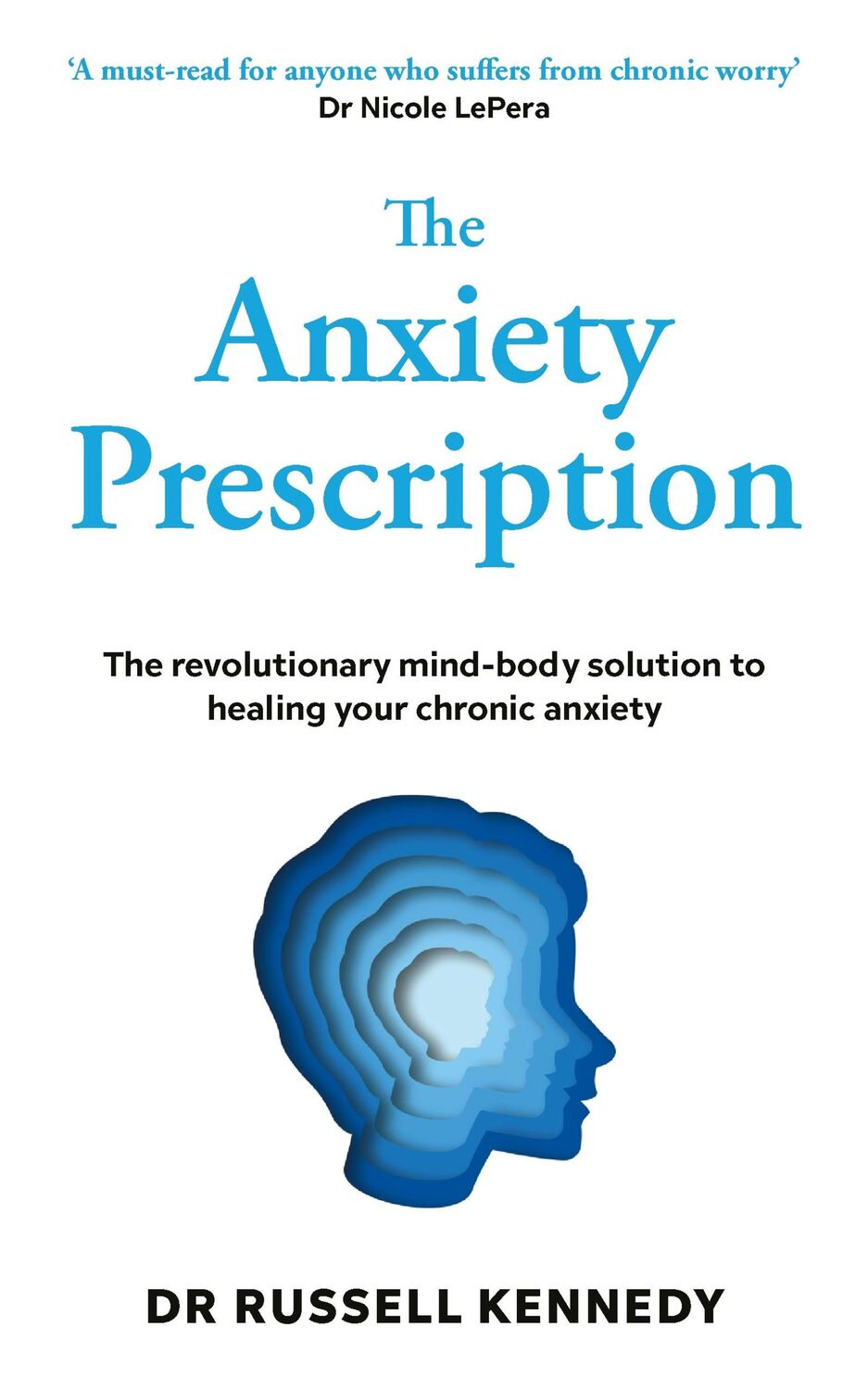 Cover: 9781785045097 | The Anxiety Prescription | Russell Kennedy | Taschenbuch | Vermilion