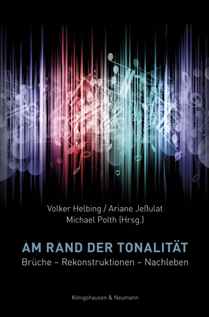 Cover: 9783826061172 | Am Rand der Tonalität | Brüche - Rekonstruktionen - Nachleben | Buch