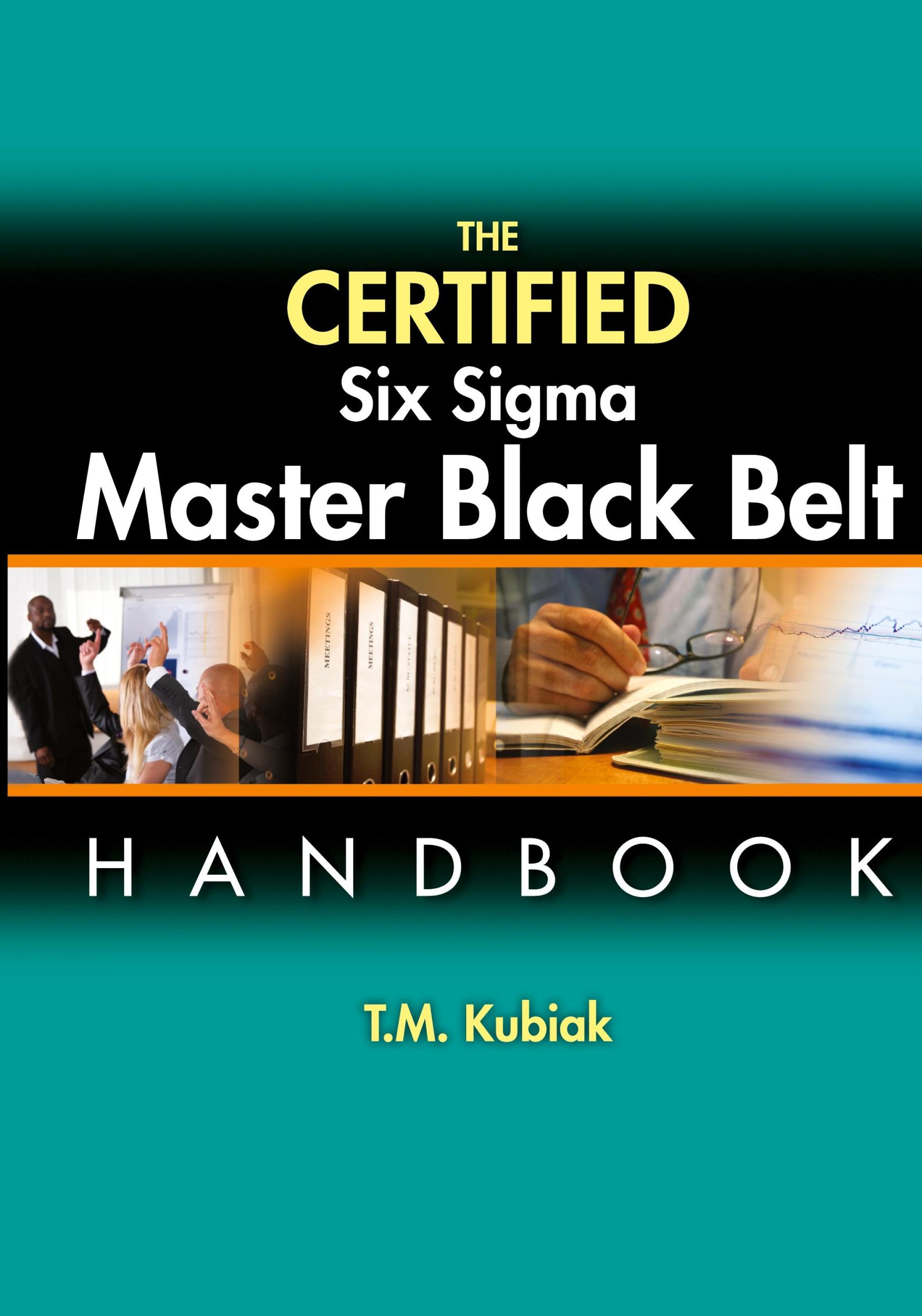 Cover: 9780873898058 | The Certified Six Sigma Master Black Belt Handbook | T. M. Kubiak