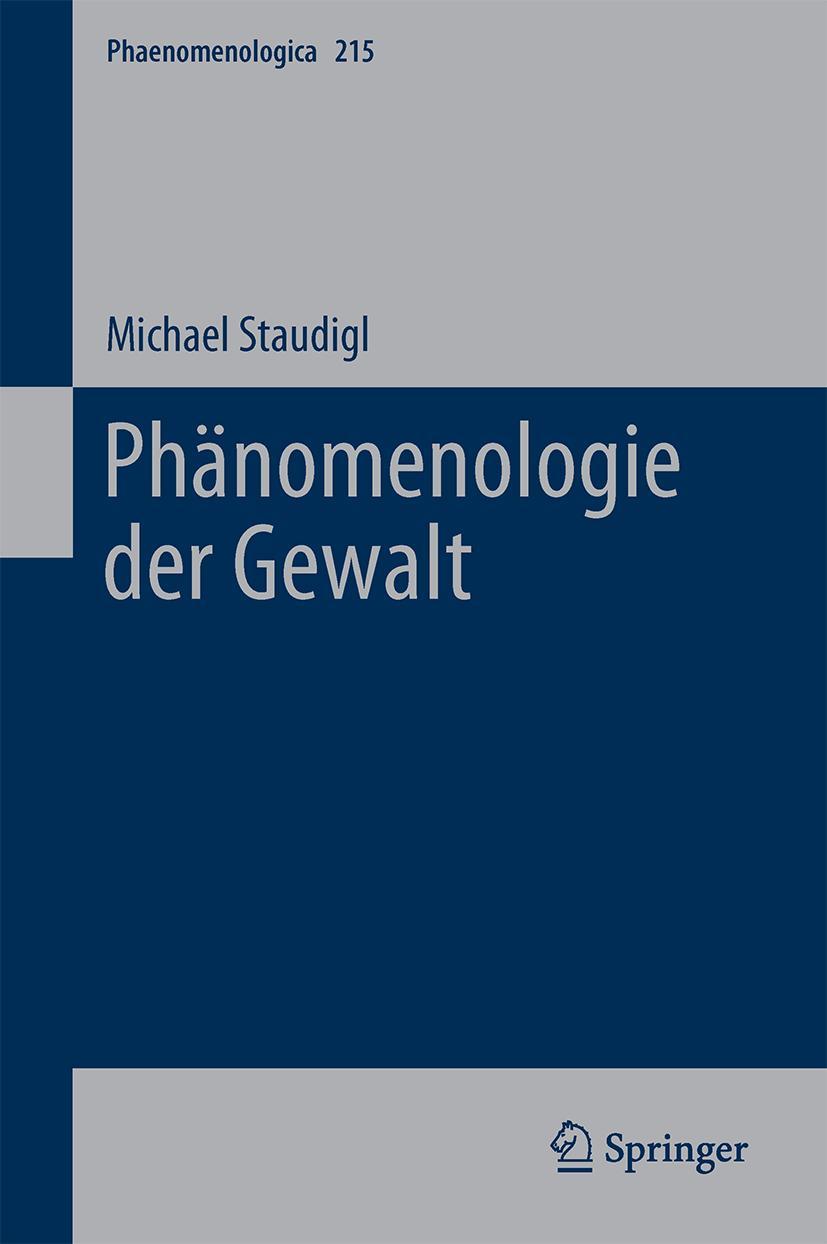 Cover: 9783319100234 | Phänomenologie der Gewalt | Michael Staudigl | Buch | viii | Deutsch