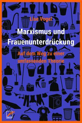 Cover: 9783897713123 | Marxismus und Frauenunterdrückung | Lise Vogel | Taschenbuch | 324 S.