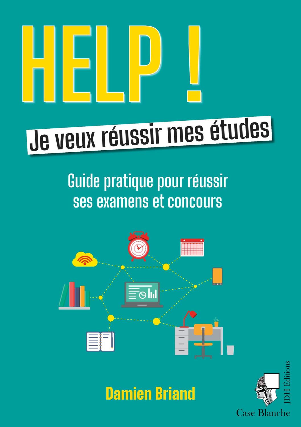 Cover: 9782381271880 | Help ! Je veux réussir mes études | Damien Briand | Taschenbuch | 2021