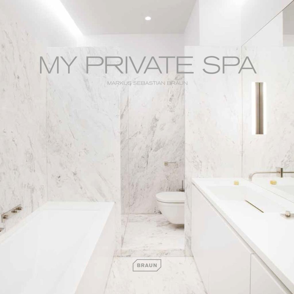 Cover: 9783037682456 | My Private Spa | Markus Sebastian Braun | Buch | 224 S. | Englisch