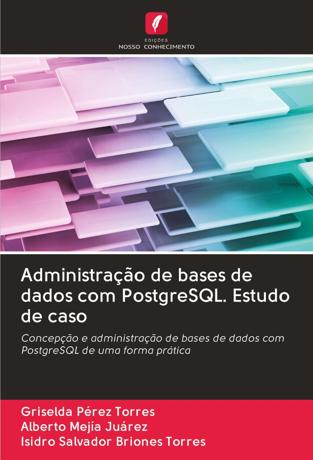 Cover: 9786202726627 | Administração de bases de dados com PostgreSQL. Estudo de caso | Buch