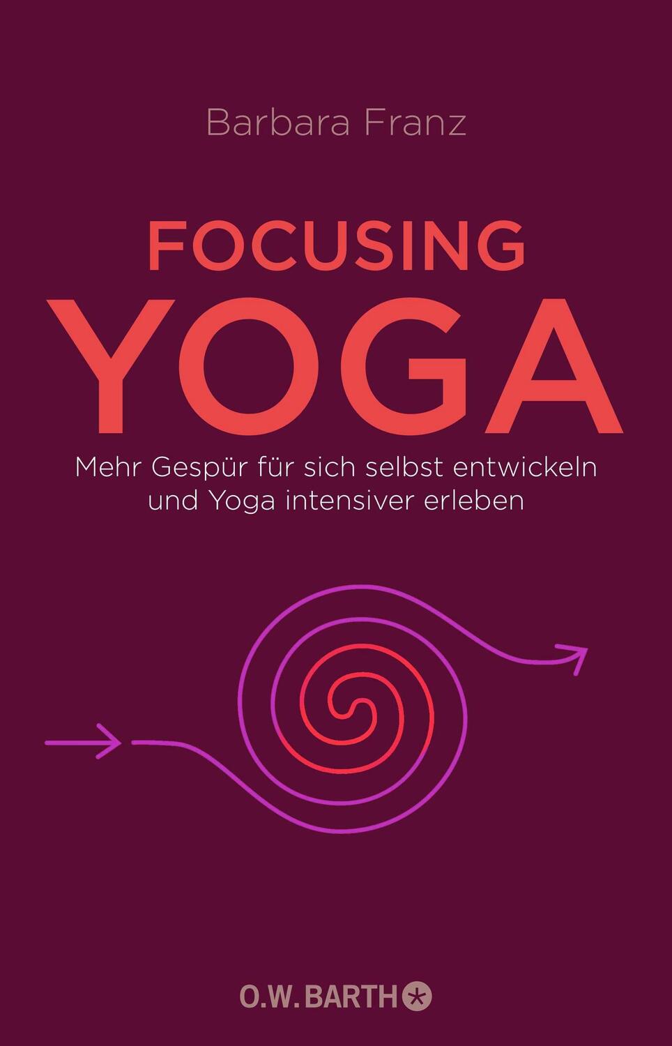 Cover: 9783426292471 | Focusing Yoga | Barbara Franz | Taschenbuch | 224 S. | Deutsch | 2016