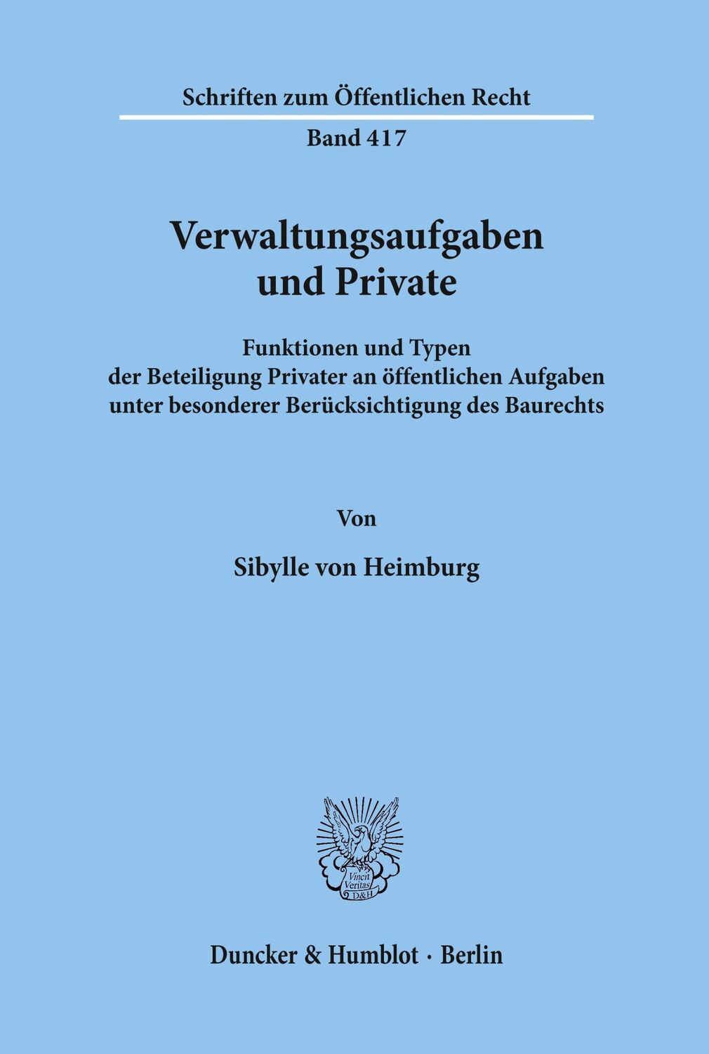 Cover: 9783428051472 | Verwaltungsaufgaben und Private. | Sybille von Heimburg | Taschenbuch