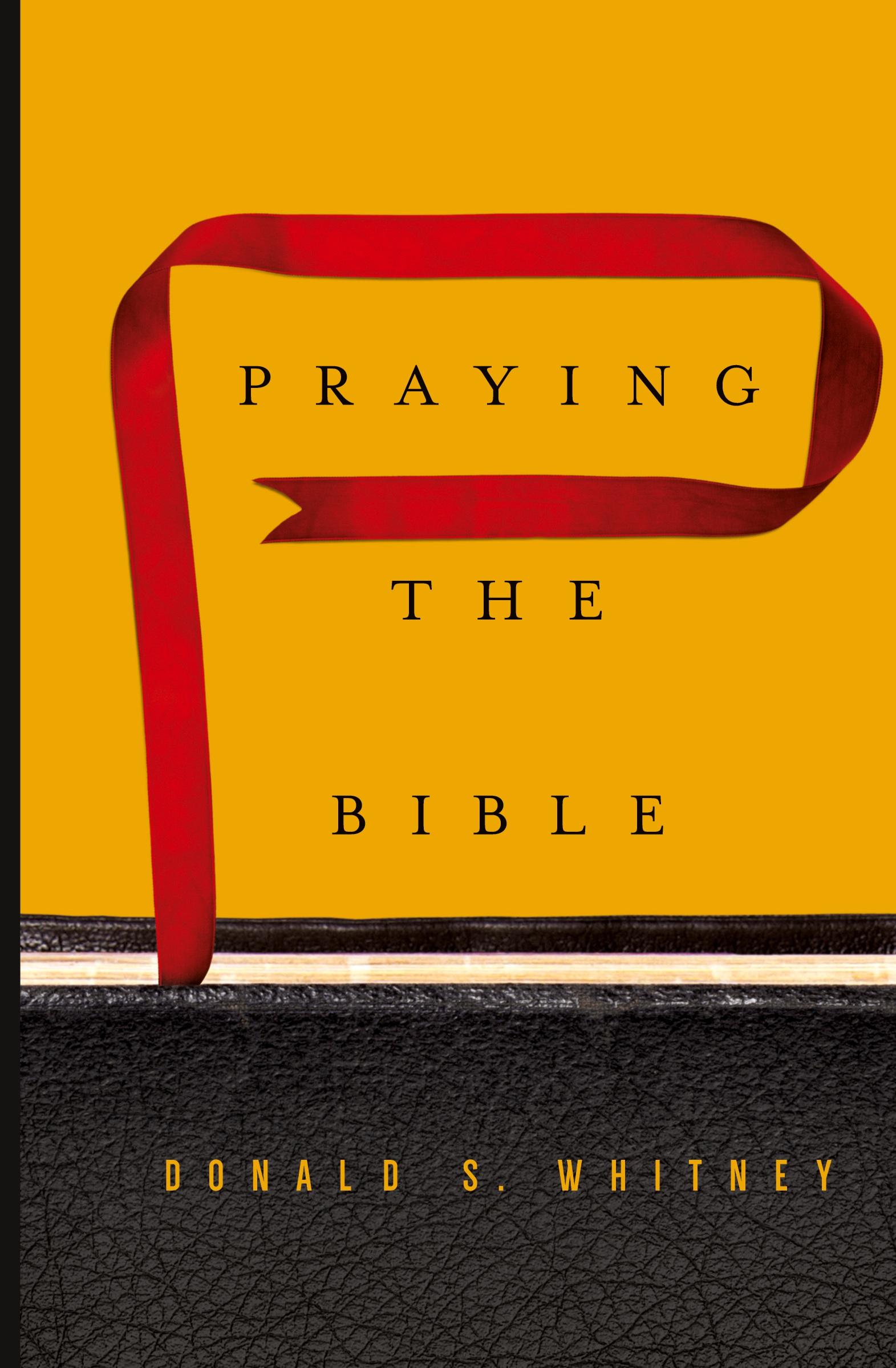 Cover: 9781433577291 | Praying the Bible | Donald S. Whitney | Taschenbuch | Englisch | 2015