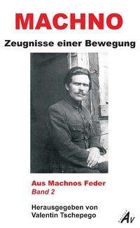 Cover: 9783868411591 | Machno: Zeugnisse einer Bewegung | Nestor Machno | Taschenbuch | 2016