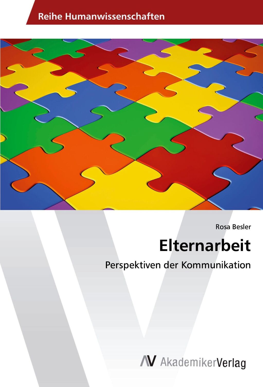 Cover: 9783639727753 | Elternarbeit | Perspektiven der Kommunikation | Rosa Besler | Buch