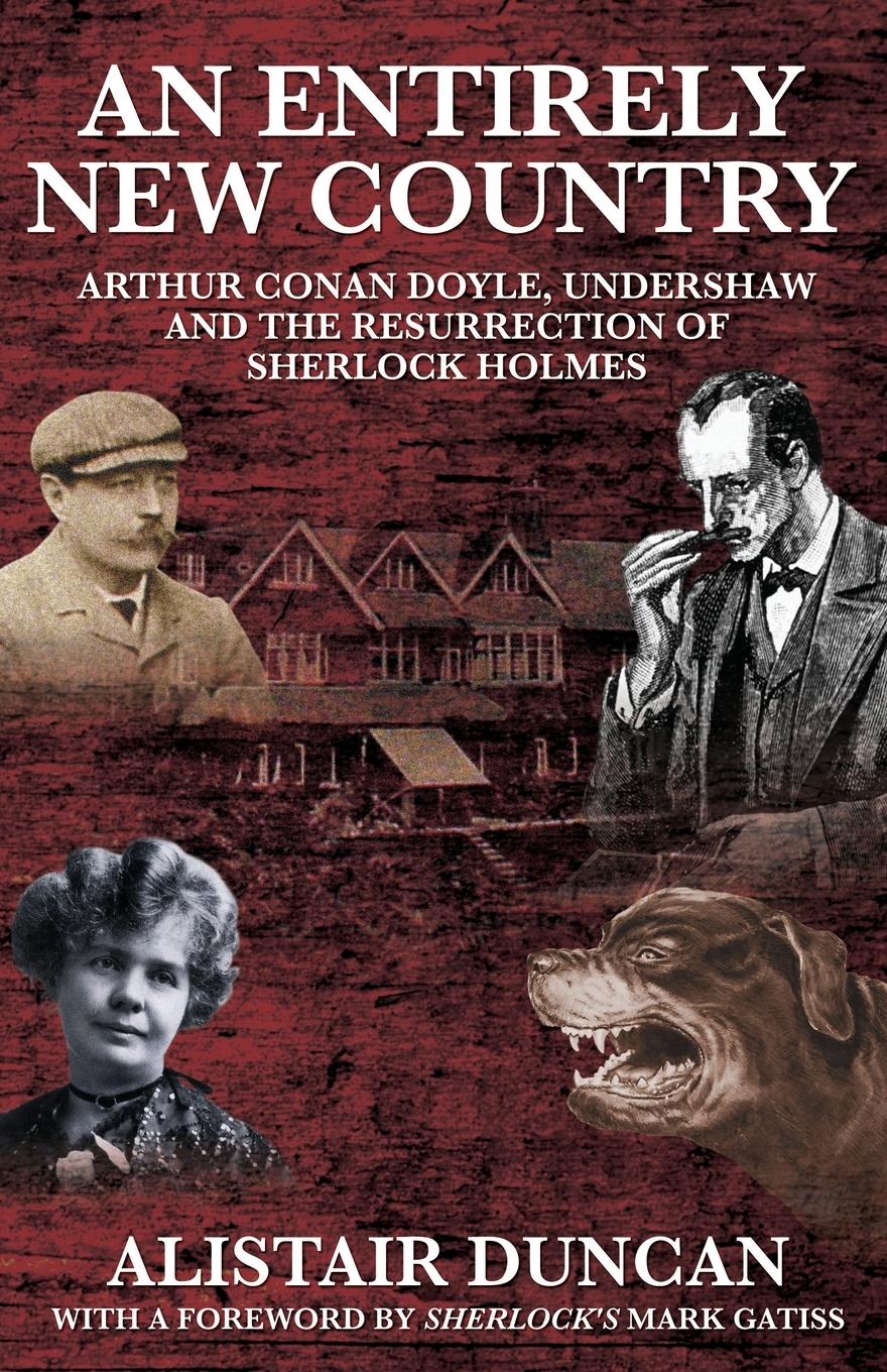 Cover: 9781908218193 | An Entirely New Country - Arthur Conan Doyle, Undershaw and the...