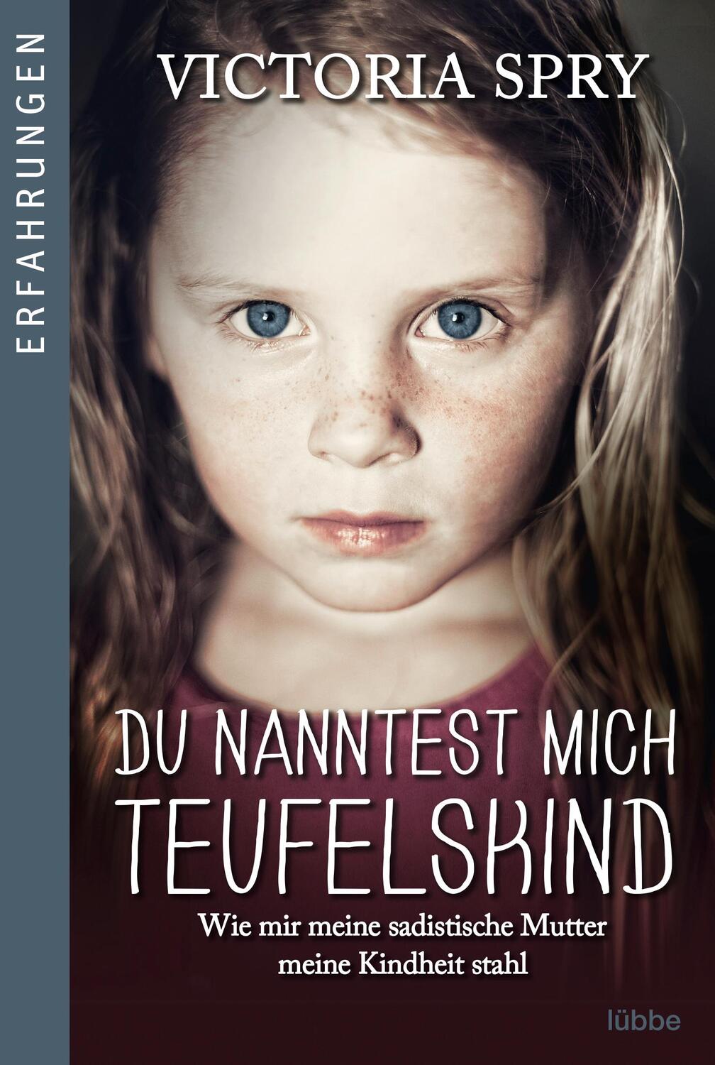 Cover: 9783404608874 | Du nanntest mich Teufelskind | Victoria Spry | Taschenbuch | 382 S.