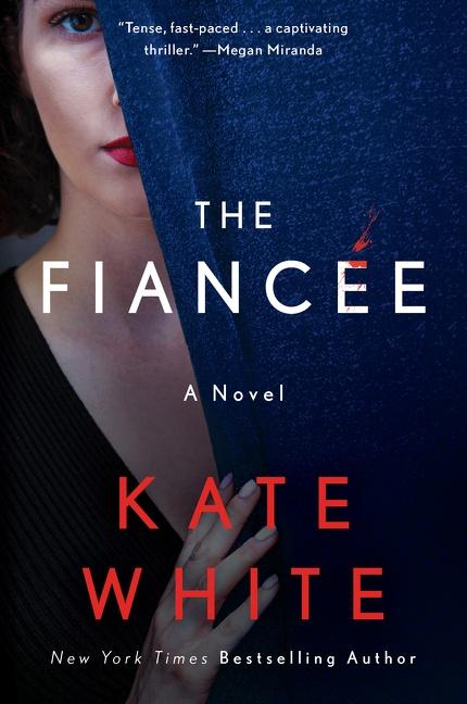 Cover: 9780063092723 | The Fiancée | Kate White | Buch | Gebunden | Englisch | 2021