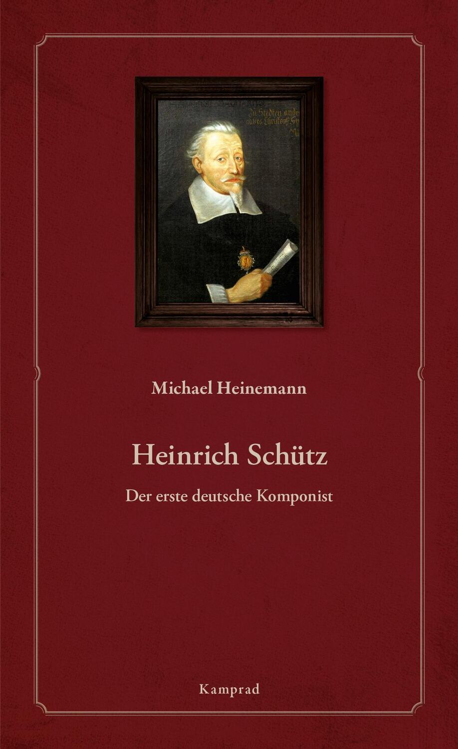 Cover: 9783987530128 | Heinrich Schütz | Der erste deutsche Komponist | Michael Heinemann