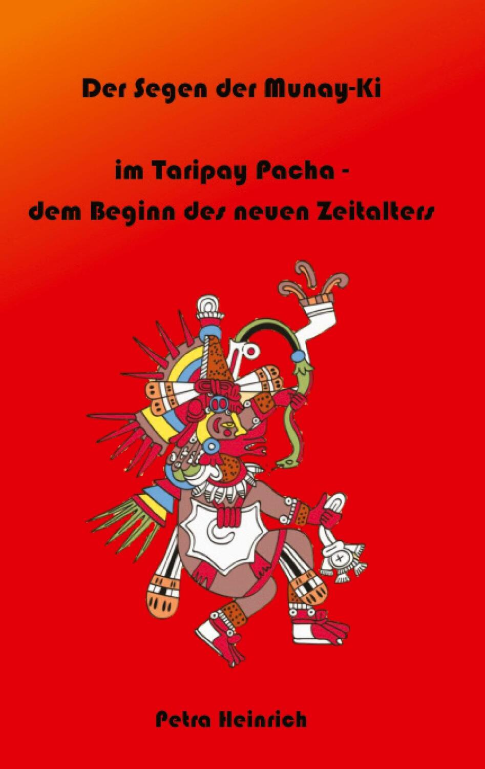 Cover: 9783347923034 | Der Segen der Munay-Ki | Petra Heinrich | Buch | 252 S. | Deutsch