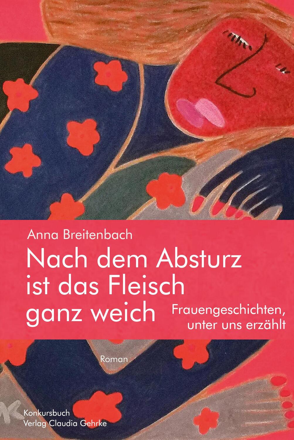 Cover: 9783887694548 | Nach dem Absturz ist das Fleisch ganz weich. Frauengeschichten,...