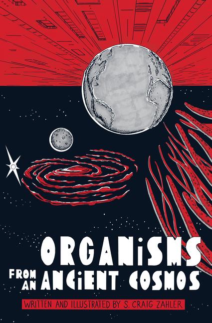 Cover: 9781506733074 | Organisms from an Ancient Cosmos | S. Craig Zahler | Taschenbuch