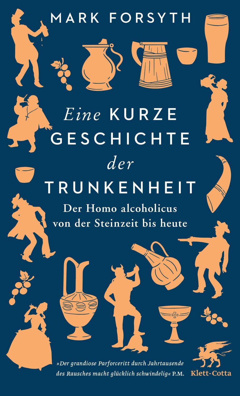 Cover: 9783608964837 | Eine kurze Geschichte der Trunkenheit | Mark Forsyth | Taschenbuch