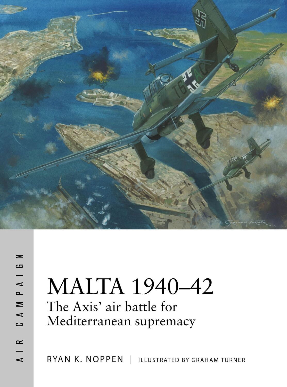 Cover: 9781472820600 | Malta 1940-42 | The Axis' air battle for Mediterranean supremacy