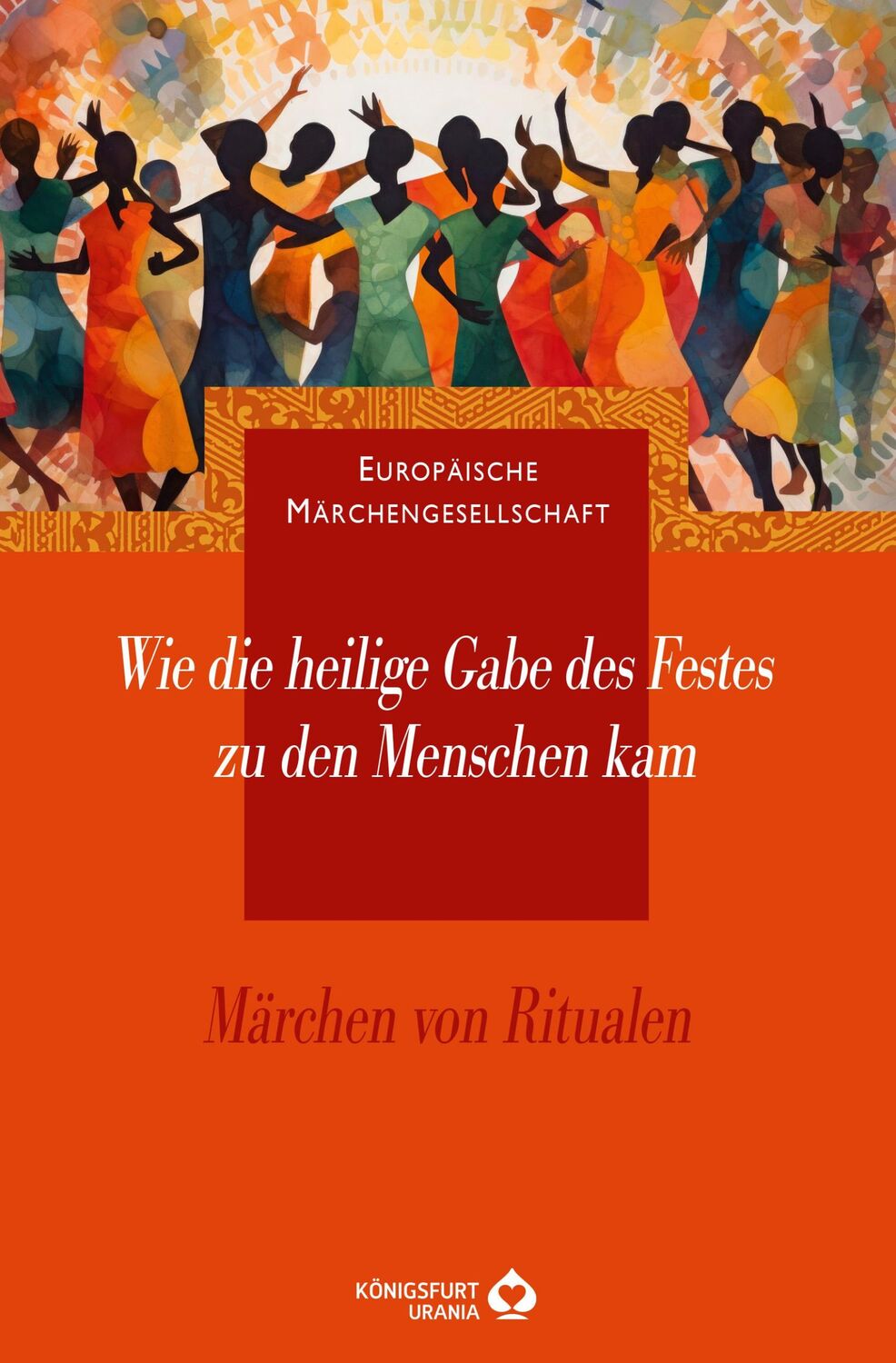 Cover: 9783868260960 | Wie die heilige Gabe des Festes zu den Menschen kam | Europäische