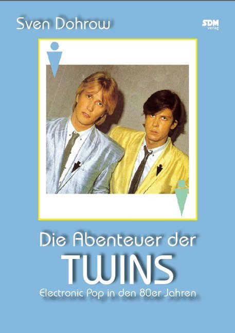 Cover: 9783000598104 | Die Abenteuer der Twins | Electronic Pop in den 80er Jahren | Dohrow