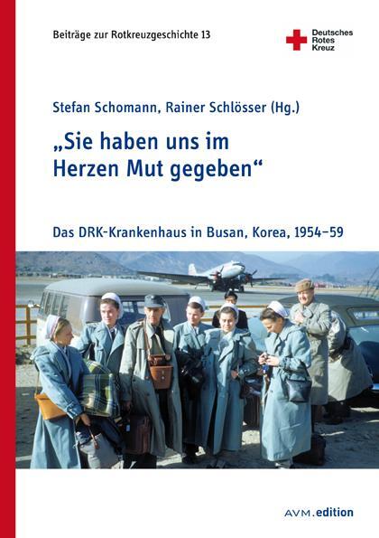 Cover: 9783954771790 | "Sie haben uns im Herzen Mut gegeben" | Rainer Schlösser (u. a.) | AVM