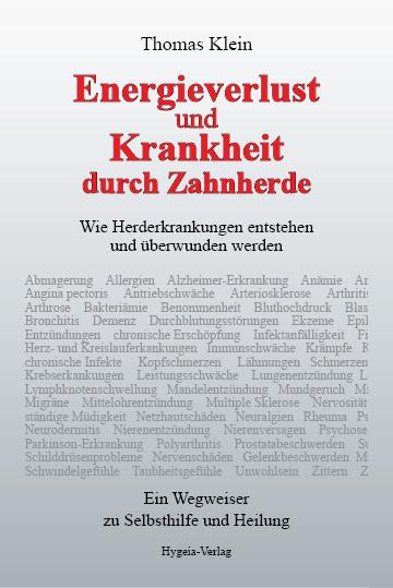 Cover: 9783939865094 | Energieverlust und Krankheit durch Zahnherde | Thomas Klein | Buch