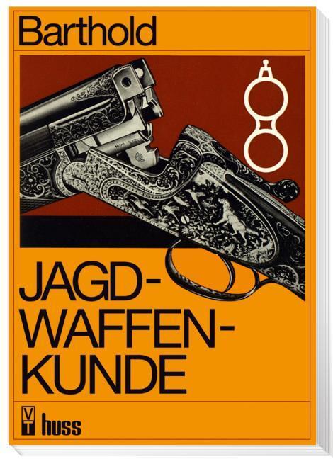 Cover: 9783341016091 | Jagdwaffenkunde | Willi Barthold | Taschenbuch | 236 S. | Deutsch