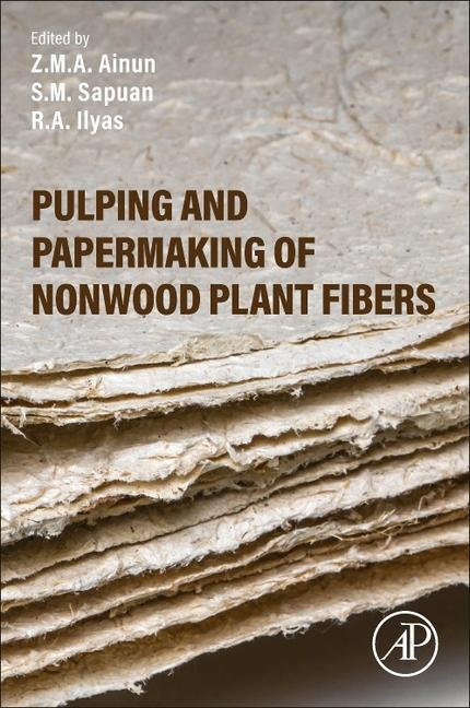 Cover: 9780323916257 | Pulping and Papermaking of Nonwood Plant Fibers | R. A. Ilyas (u. a.)