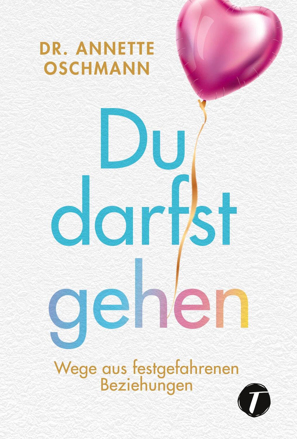 Cover: 9782496714326 | Du darfst gehen | Wege aus festgefahrenen Beziehungen | Oschmann