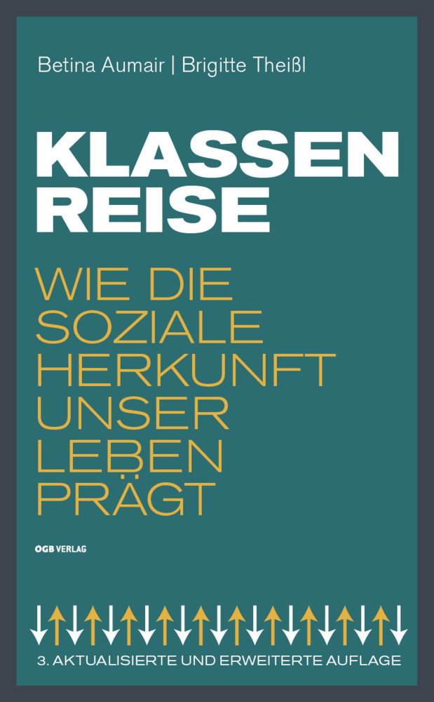 Cover: 9783990466568 | Klassenreise | Wie die soziale Herkunft unser Leben prägt | Buch | ÖGB