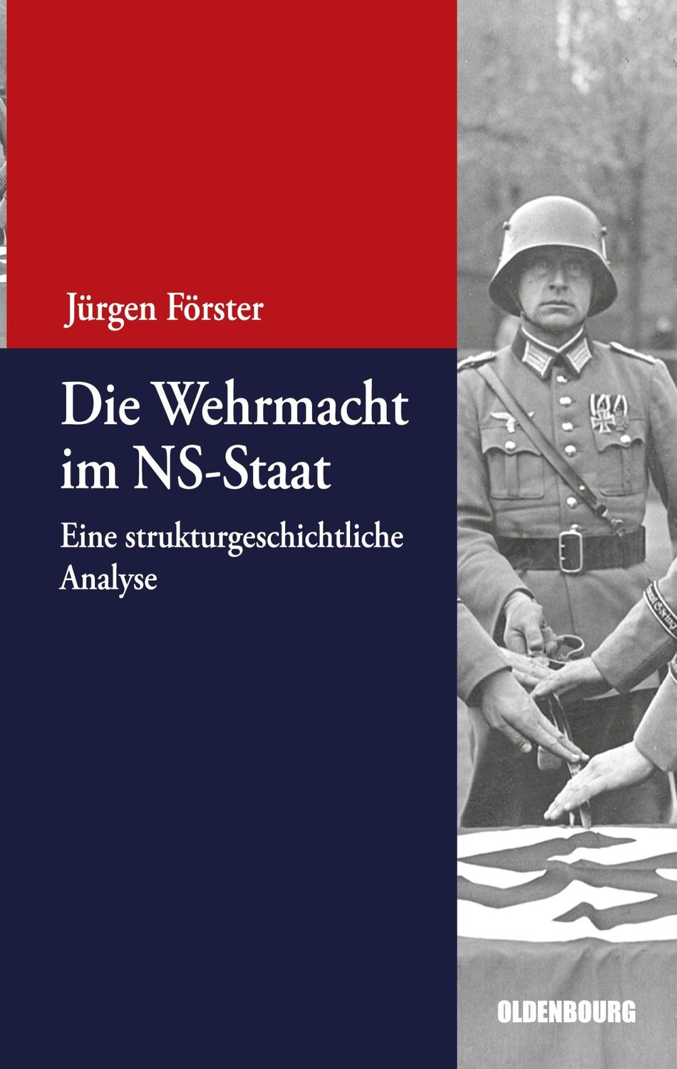 Cover: 9783486591712 | Die Wehrmacht im NS-Staat | Eine strukturgeschichtliche Analyse | Buch