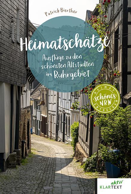 Cover: 9783837524567 | Heimatschätze Ruhrgebiet | Ausflüge zu den schönsten Altstädten | Buch