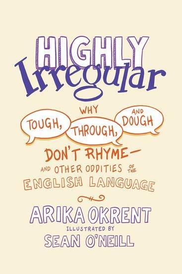 Cover: 9780197539408 | Highly Irregular | Arika Okrent | Buch | Gebunden | Englisch | 2021