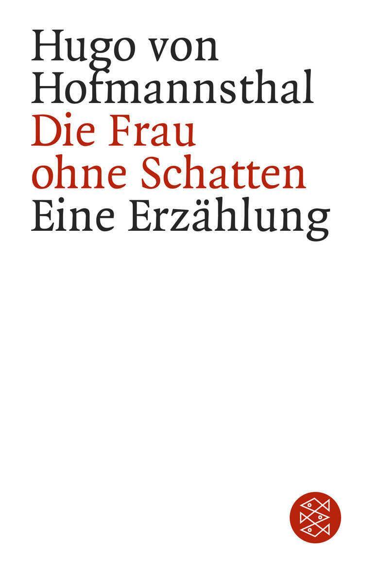 Cover: 9783596155262 | Die Frau ohne Schatten | Hugo von Hofmannsthal | Taschenbuch | 112 S.