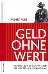 Cover: 9783895023439 | Geld ohne Wert | Robert Kurz | Taschenbuch | 420 S. | Deutsch | 2012