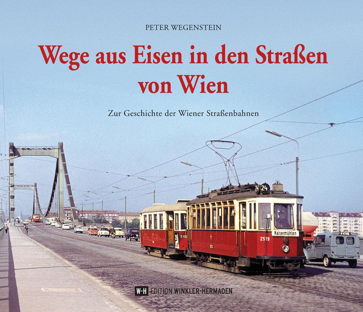 Cover: 9783950447576 | Wege aus Eisen in den Straßen von Wien | Peter Wegenstein | Buch