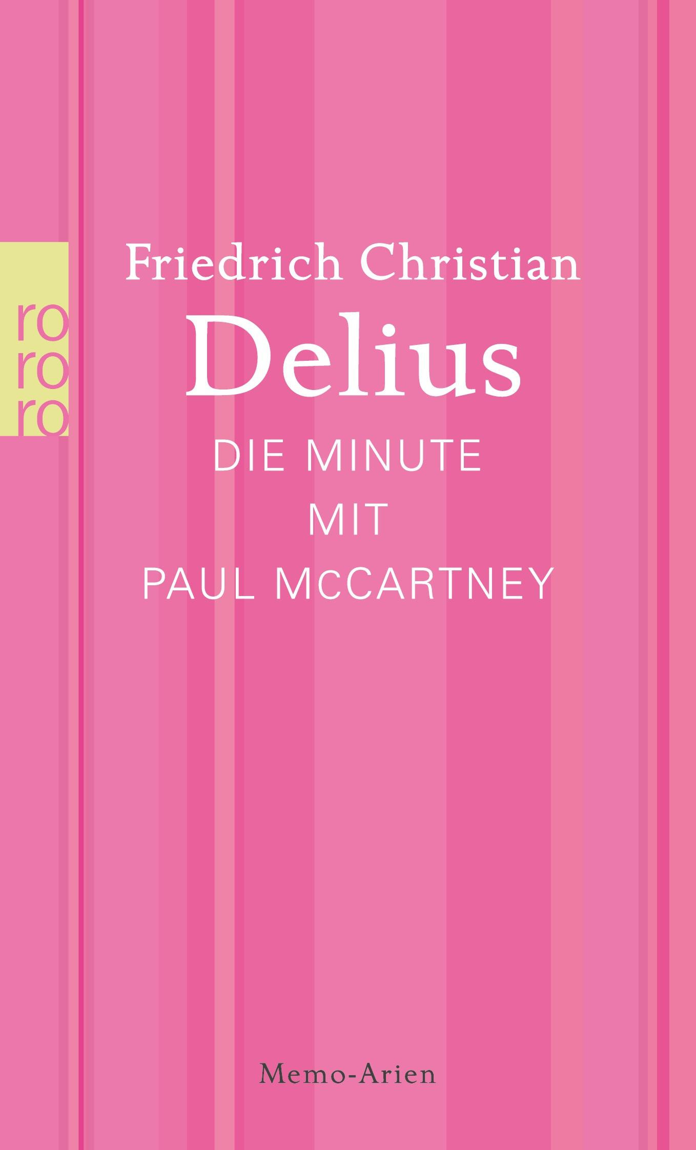 Cover: 9783499269738 | Die Minute mit Paul McCartney | Memo-Arien | Delius | Taschenbuch