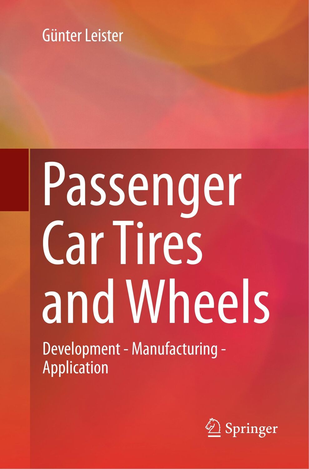 Cover: 9783030095925 | Passenger Car Tires and Wheels | Günter Leister | Taschenbuch | xiv