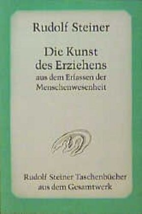 Cover: 9783727467400 | Die Kunst des Erziehens aus dem Erfassen der Menschenwesenheit | Buch