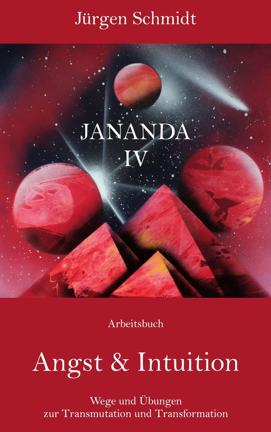 Cover: 9783755780502 | Angst und Intuition | Jananda IV | Jürgen Schmidt | Buch | 370 S.