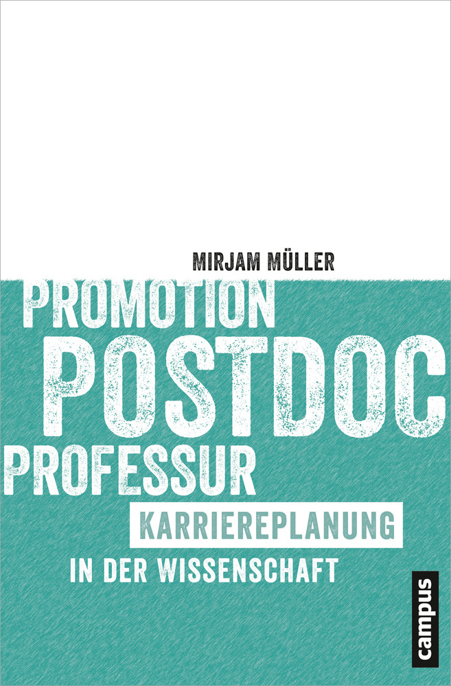 Cover: 9783593501727 | Promotion - Postdoc - Professur | Mirjam Müller | Taschenbuch | 2014